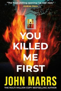 You Killed Me First: By John Marrs (Book Review)