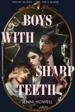 Boys with Sharp Teeth: By Jenni Howell - Most Anticipated Debut Books Of April 2025