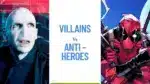 Villains vs. Anti-Heroes: Who Makes the Story More Compelling?