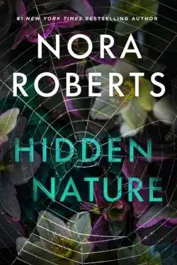 Hidden Nature: By Nora Roberts