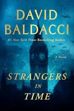 Strangers in Time: By David Baldacci - Most Anticipated Mystery/Thriller Books Of April 2025