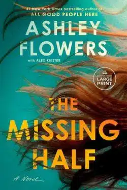 The Missing Half: By Ashley Flowers - 10 Most Anticipated Books Of May 2025