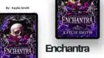 Enchantra: By Kaylie Smith (Book Review)