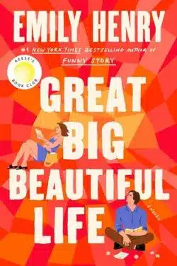 Great Big Beautiful Life: By Emily Henry (Book Review)