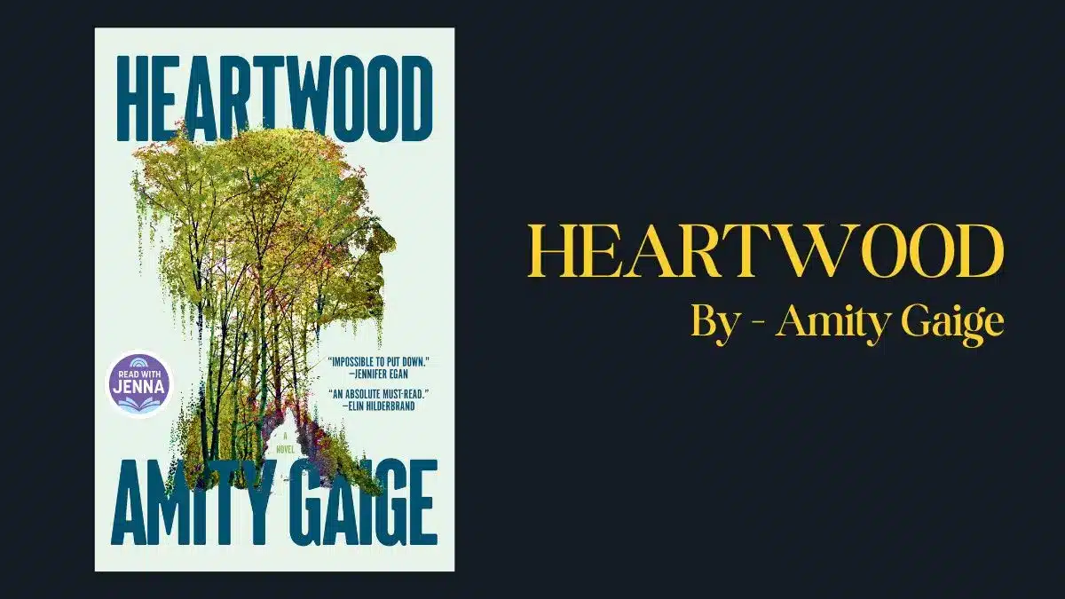 Heartwood: By Amity Gaige (Book Review)