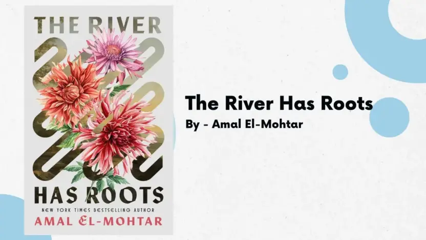 The River Has Roots: By Amal El-Mohtar (Book Review)