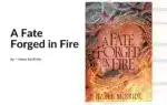 A Fate Forged in Fire By Hazel McBride (Book Review) (1)