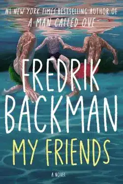 My Friends: By Fredrik Backman (Book Review)