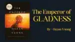 The Emperor of Gladness By Ocean Vuong (Book Review) (1)