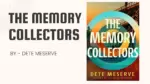 The Memory Collectors By Dete Meserve (Book Review) (1)