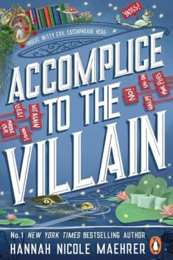 Accomplice to the Villain By Hannah Nicole Maehrer - 10 Most Anticipated Books Of August 2025