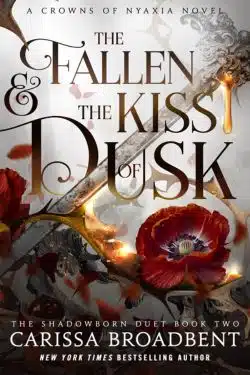 The Fallen & the Kiss of Dusk By Carissa Broadbent