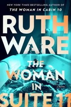 The Woman in Suite 11: By Ruth Ware (Book Review)