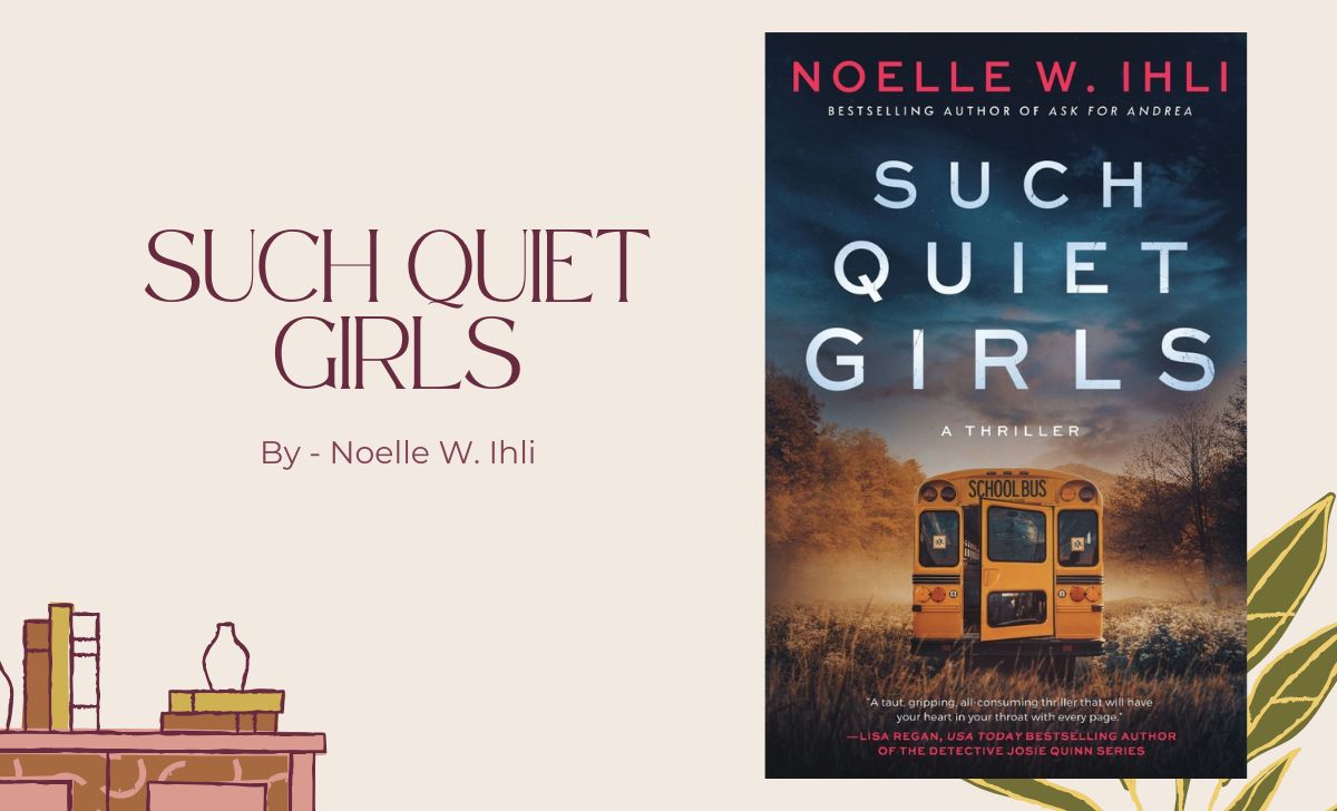 Such Quiet Girls: By Noelle W. Ihli (Book Review)