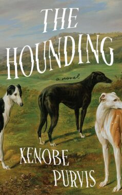 The Hounding by Xenobe Purvis (Aug 5, 2025) - Best Debut Books Of August 2025