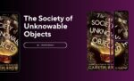 The Society of Unknowable Objects By Gareth Brown (Book Review) (1)