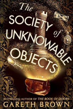 The Society of Unknowable Objects: By Gareth Brown (Book Review)