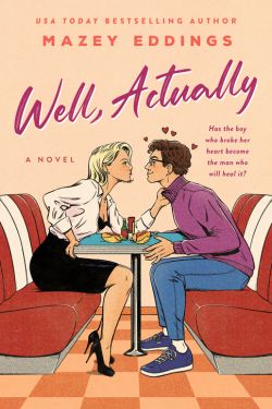 Well, Actually: By Mazey Eddings (Book Review)