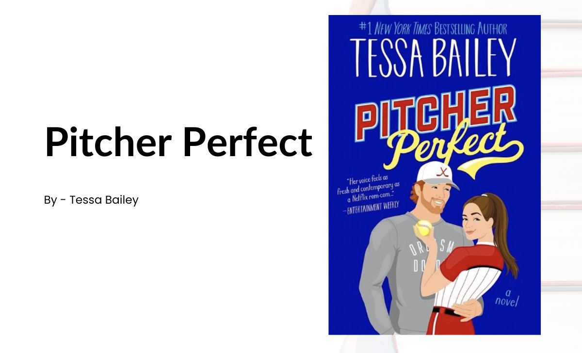 Pitcher Perfect: By Tessa Bailey (Book Review)