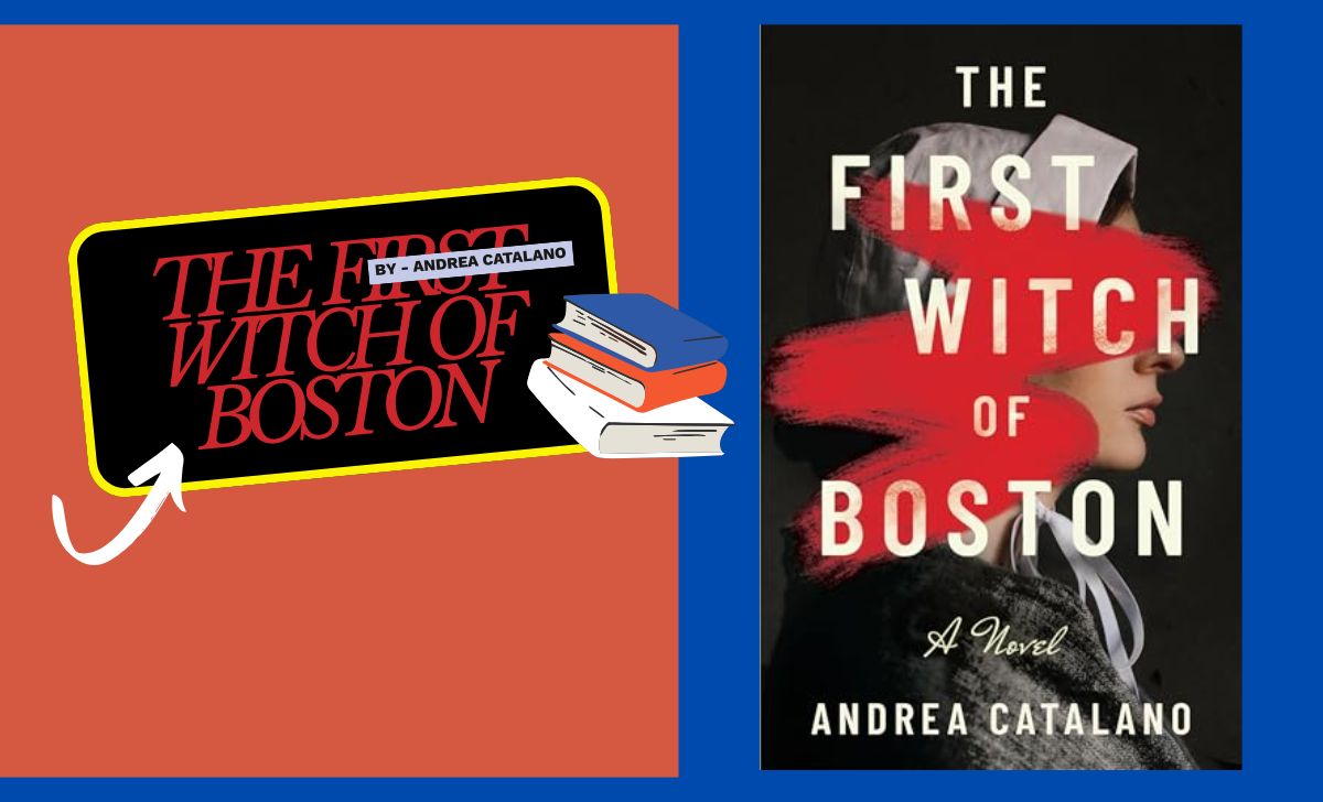 The First Witch of Boston: By Andrea Catalano (Book Review)