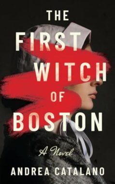 The First Witch of Boston: By Andrea Catalano (Book Review)