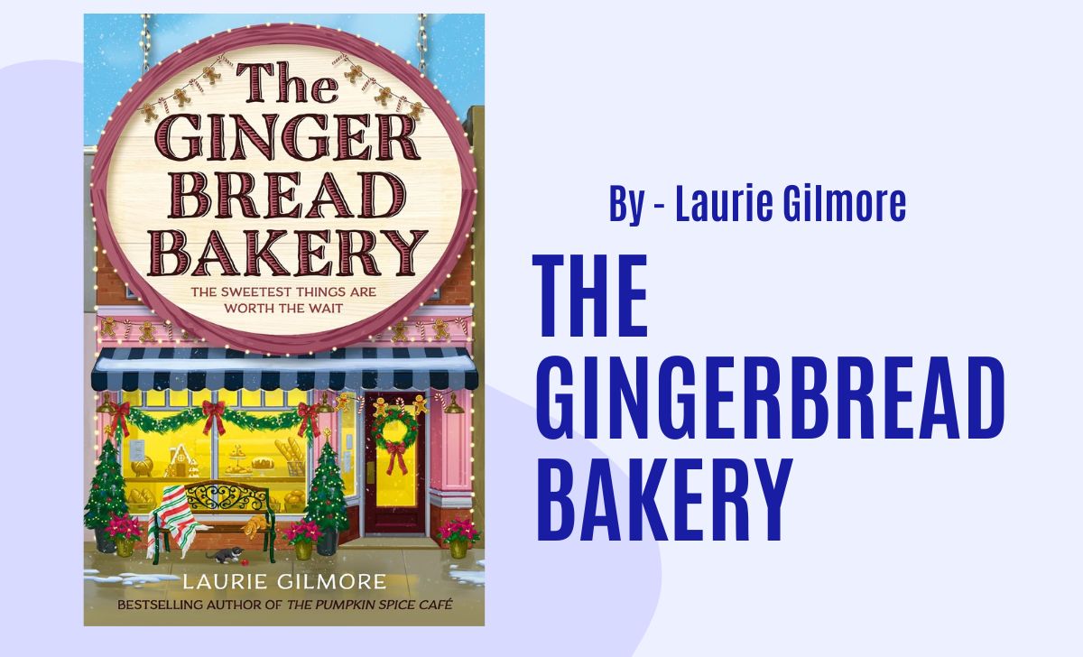 The Gingerbread Bakery: By Laurie Gilmore (Book Review)