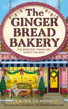 The Gingerbread Bakery: By Laurie Gilmore (Book Review)