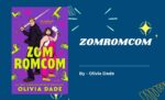 Zomromcom By Olivia Dade (Book Review) (1)