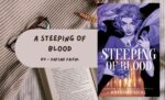 A Steeping of Blood By Hafsah Faizal (Book Review) (1)