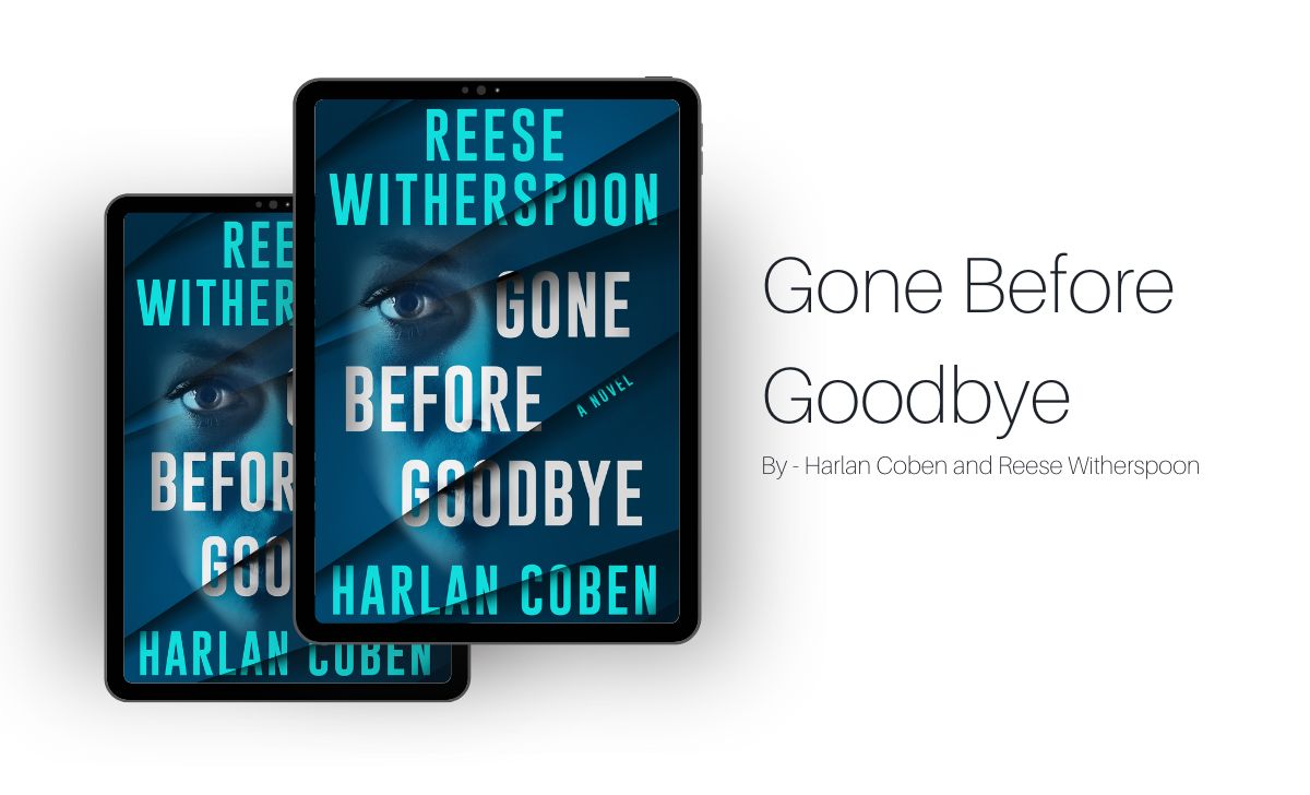 Gone Before Goodbye: By Harlan Coben and Reese Witherspoon (Book Review)