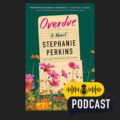 Booklicious Podcast Overdue: By Stephanie Perkins | Book Review Podcast