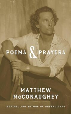 Poems & Prayers by Matthew McConaughey