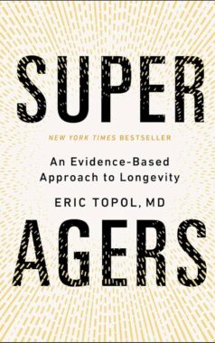 Super Agers An Evidence-Based Approach to Longevity by Eric Topol - Most Talked-About Nonfiction Books in 2025