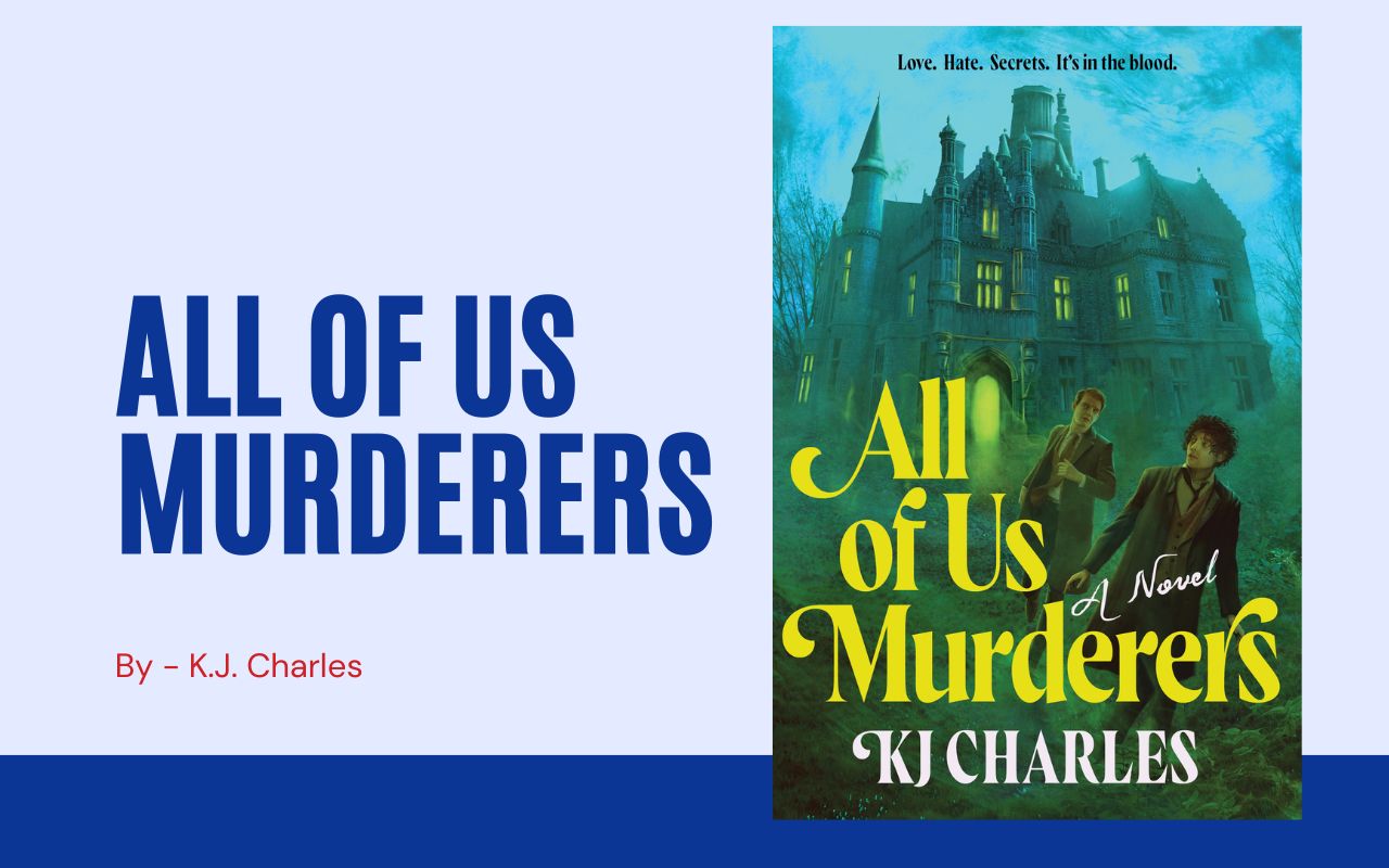 All of Us Murderers: By K.J. Charles (Book Review)
