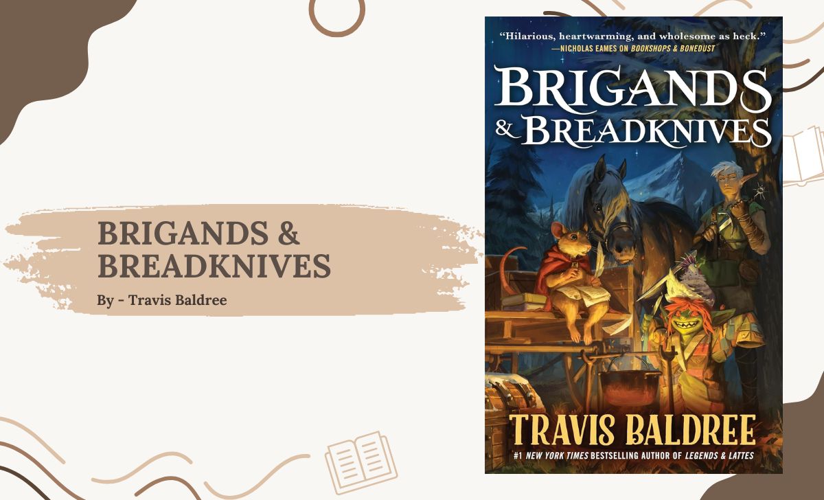 Brigands & Breadknives: By Travis Baldree (Book Review)