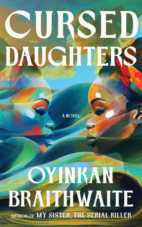 Cursed Daughters: By Oyinkan Braithwaite (Book Review)