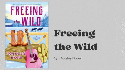 Freeing the Wild: By Paisley Hope (Book Review)