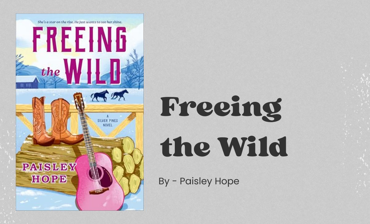 Freeing the Wild: By Paisley Hope (Book Review)