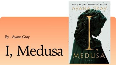I, Medusa: By Ayana Gray (Book Review)