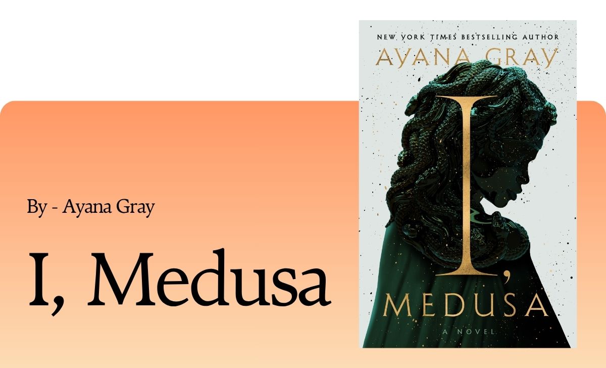 I, Medusa: By Ayana Gray (Book Review)