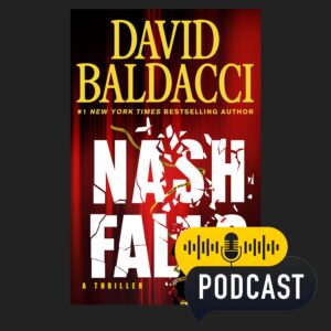 Booklicious Podcast Nash Falls: By David Baldacci | Book Review Podcast