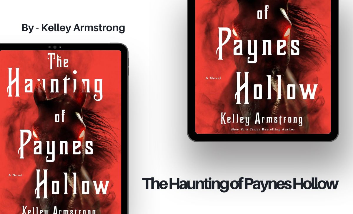 The Haunting of Paynes Hollow: By Kelley Armstrong (Book Review)