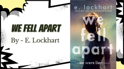 We Fell Apart: By E. Lockhart (Book Review)