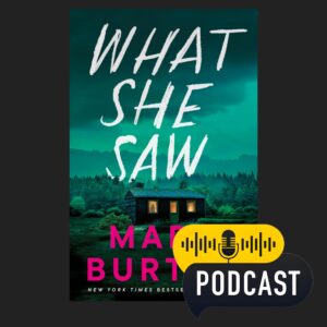 Booklicious Podcast What She Saw: By Mary Burton (Book Review Podcast)
