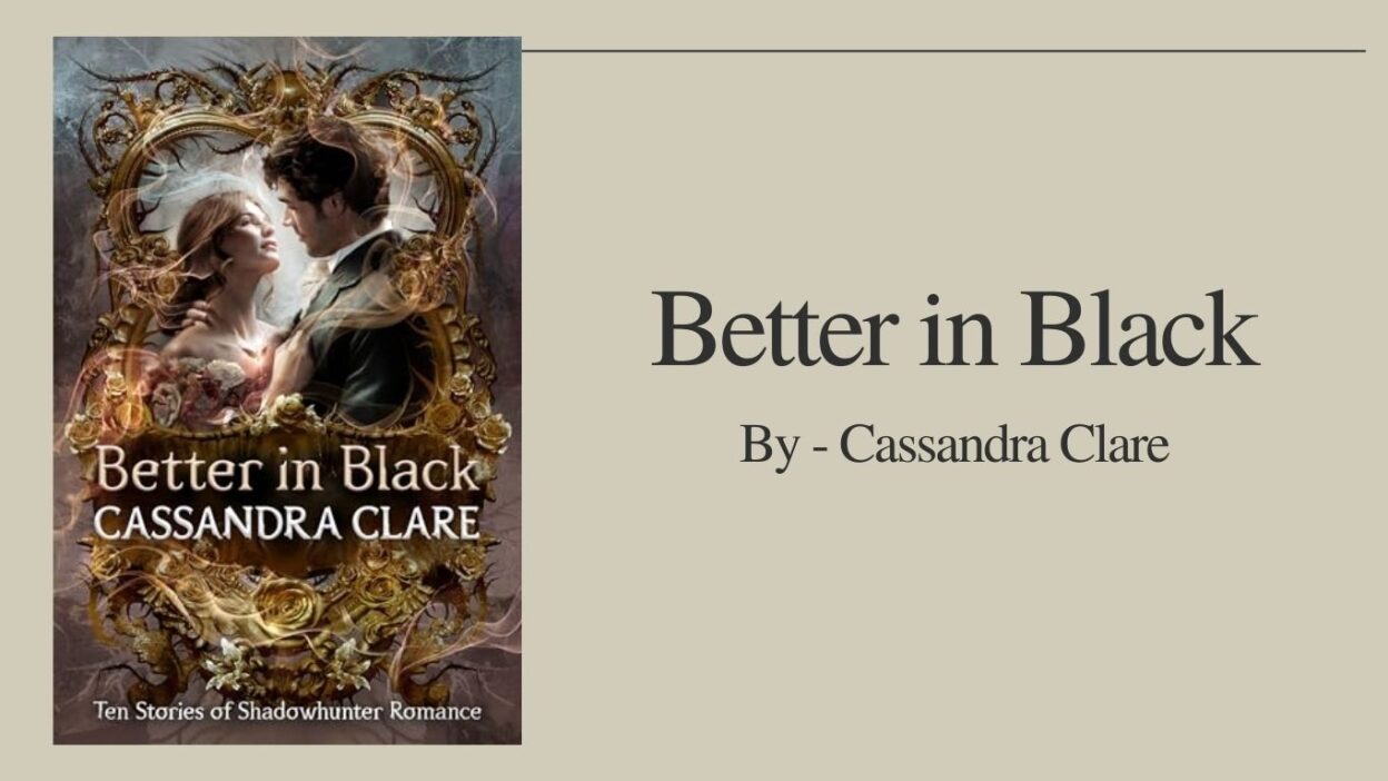 Better in Black: By Cassandra Clare (Book Review)