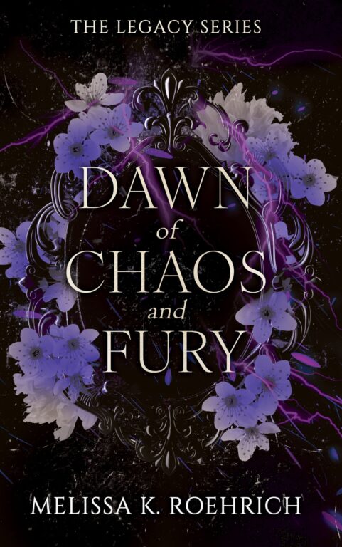 Dawn of Chaos and Fury: By Melissa K. Roehrich (Book Review)