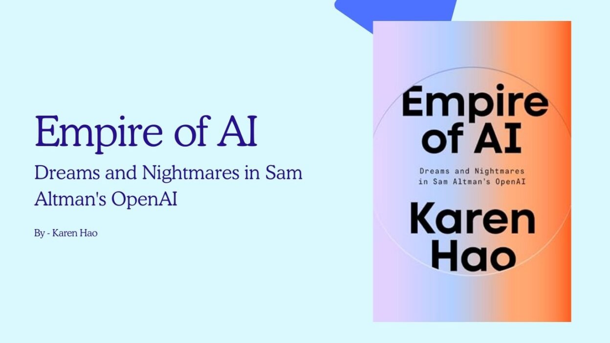 Empire of AI: Dreams and Nightmares in Sam Altman's OpenAI: By Karen Hao (Book Review)