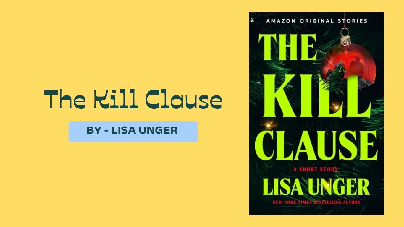 The Kill Clause: By Lisa Unger (Book Review)