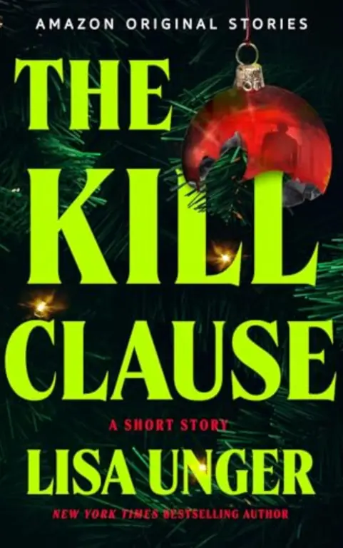 The Kill Clause: By Lisa Unger (Book Review)