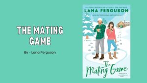 The Mating Game By Lana Ferguson (Book Review) (1)